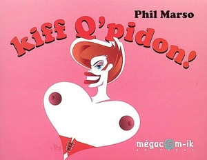 Kiff Q'pidon ! - Phil Marso
