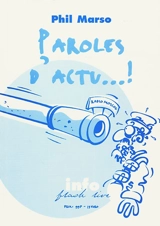 Paroles d'actu...! - Phil Marso