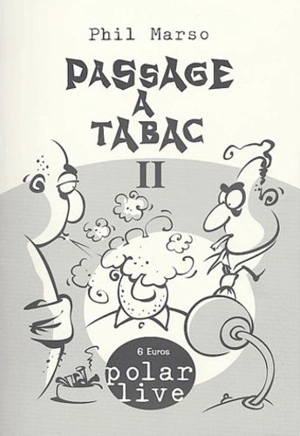 Passage à tabac. Vol. 2 - Phil Marso