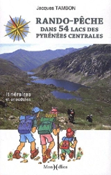 Rando-pêche dans 54 lacs des Pyrénées centrales - Jacques Tambon