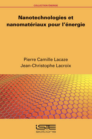 Nanotechnologies et nanomatériaux pour l'énergie - Pierre-Camille Lacaze