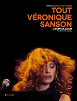 Tout Véronique Sanson : album par album - Baptiste Vignol