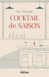 Cocktail de saison - Eric Neuhoff