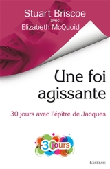 Une foi agissante : 30 jours avec l'épître de Jacques - D. Stuart Briscoe