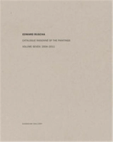 Edward Ruscha Catalogue Raisonné of the Paintings Vol.7 2004-2011 - Ed Ruscha