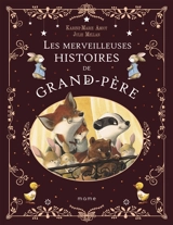 Les merveilleuses histoires de grand-père - Karine-Marie Amiot