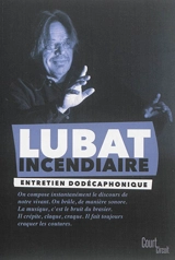 Lubat incendiaire : entretien avec Jean-Marc Faure - Bernard Lubat