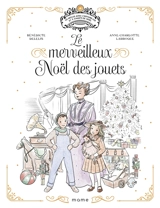 Le merveilleux Noël des jouets - Bénédicte Delelis