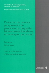 Protection de certains groupements de personnes ou de parties faibles versus libéralisme économique : quo vadis ?