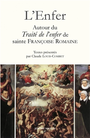 L'enfer : autour du Traité de l'enfer de sainte Françoise Romaine, 1414 - Françoise Romaine