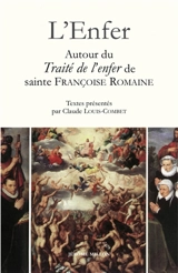 L'enfer : autour du Traité de l'enfer de sainte Françoise Romaine, 1414 - Françoise Romaine