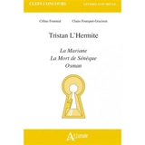 Tristan L'Hermite, La Mariane, La mort de Sénèque, Osman - Céline Fournial