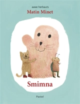 Matin Minet. Vol. 4. Smimna - Anne Herbauts