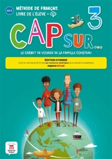 Cap sur... le carnet de voyage de la famille Cousteau 3 : méthode de français, A2.1, livre de l'élève + MP3 : édition hybride - Amandine Demarteau