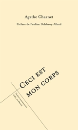 Ceci est mon corps - Agathe Charnet