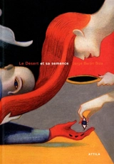 Le désert et sa semence. El desierto y su semilla - Jorge Baron Biza