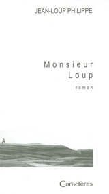 Monsieur Loup - Jean-Loup Philippe