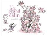 Le très grand câlin - Manon Fargetton