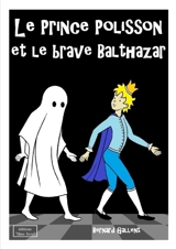LE PRINCE POLISSON ET LE BRAVE BALTHAZAR - Bernard Gallent