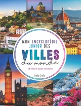 Mon encyclopédie junior des villes du monde : 68 villes du monde à découvrir - Mathieu Fortin