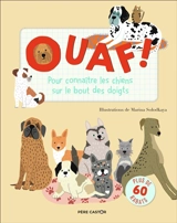Ouaf ! : pour connaître les chiens sur le bout des doigts - Hannah Porter