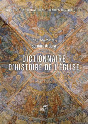 Dictionnaire d'histoire de l'Eglise - Comité pontifical des sciences historiques