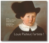 Louis Pasteur, l'artiste ! - Marie-Laure Prévost