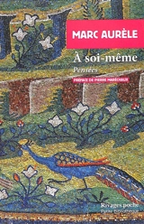 A soi-même : pensées - Marc Aurèle