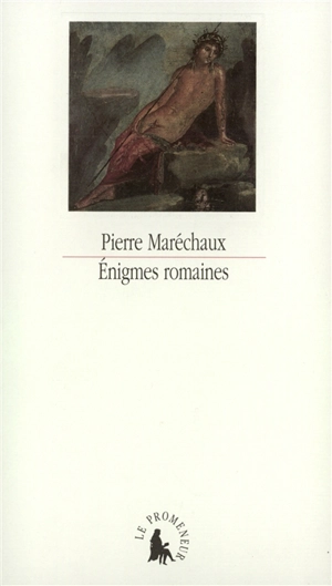 Enigmes romaines : une lecture d'Ovide - Pierre Maréchaux
