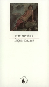 Enigmes romaines : une lecture d'Ovide - Pierre Maréchaux