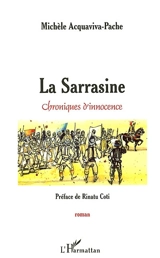 La Sarrasine : chronique d'innocence - Michèle Acquaviva-Pache