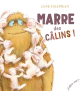 Marre des câlins ! - Jane Chapman