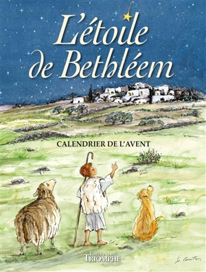 L'étoile de Bethléem : calendrier de l'Avent - Béate