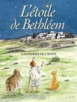 L'étoile de Bethléem : calendrier de l'Avent - Béate