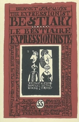 The expressionist bestiary : a small illustrated anthology of popular expressions for the keen user of French and English : with 55 papercuts by the artist. Le bestiaire expressionniste : une petite anthologie illustrée d'expressions populaires à l'u - Benoît Jacques