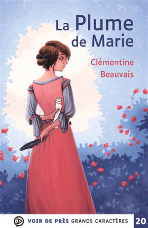 La plume de Marie - Clémentine Beauvais