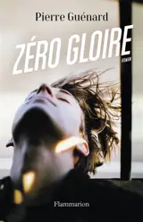 Zéro gloire - Pierre Guénard