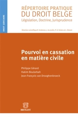 Pourvoi en cassation en matière civile : droit judiciaire - Philippe Gérard