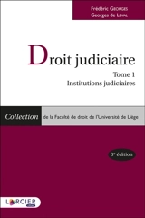 Droit judiciaire. Vol. 1. Institutions judiciaires - Frédéric Georges