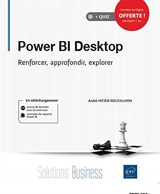 Power BI Desktop : renforcer, approfondir, explorer - André Meyer