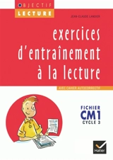 Exercices d'entraînement à la lecture, CM1 - Jean-Claude Landier