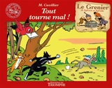 Le grenier de Sylvain et Sylvette. Vol. 11. Tout tourne mal ! - Maurice Cuvillier
