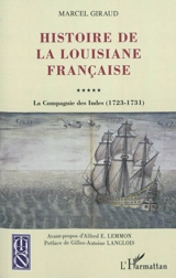 Histoire de la Louisiane française. Vol. 5. La Compagnie des Indes, 1723-1731 - Marcel Giraud