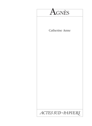 Agnès - Catherine Anne