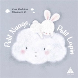Petit nuage, petit lapin - Kina Kudréva
