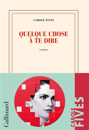 Quelque chose à te dire - Carole Fives