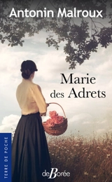Marie des Adrets - Antonin Malroux