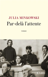 Par-delà l'attente - Julia Minkowski