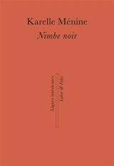 Nimbe noir - Karelle Ménine