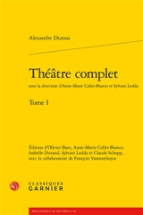 Théâtre complet. Vol. 1 - Alexandre Dumas